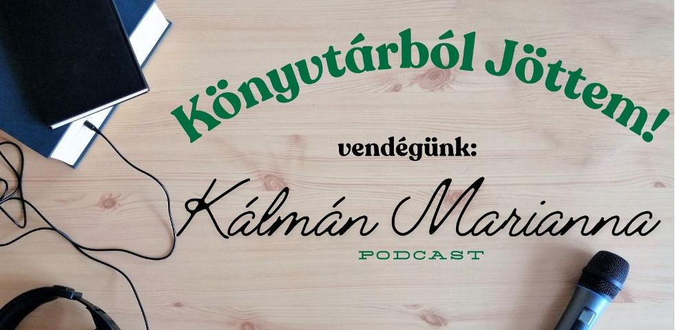 Vendgnk: Klmn Marianna - podcast