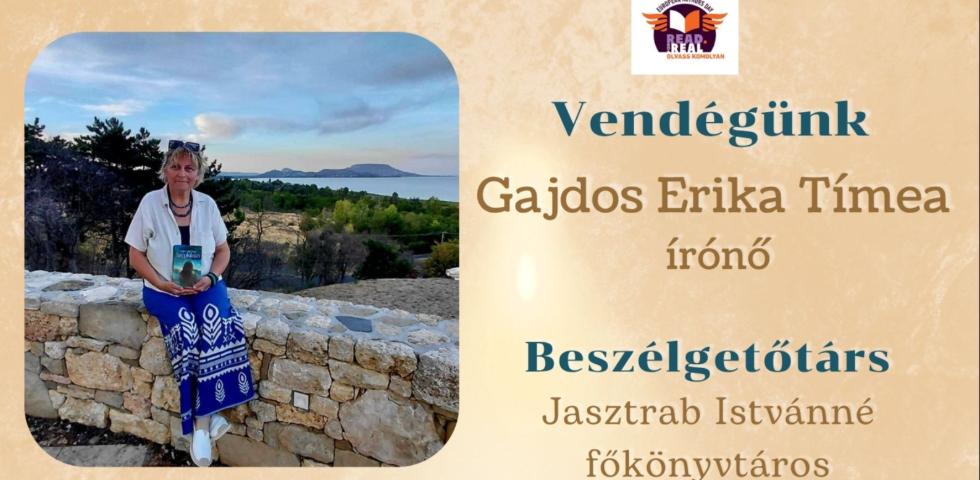 Vendégünk: Gajdos Erika Tímea írónő Vendégünk: Gajdos Erika Tímea írónő