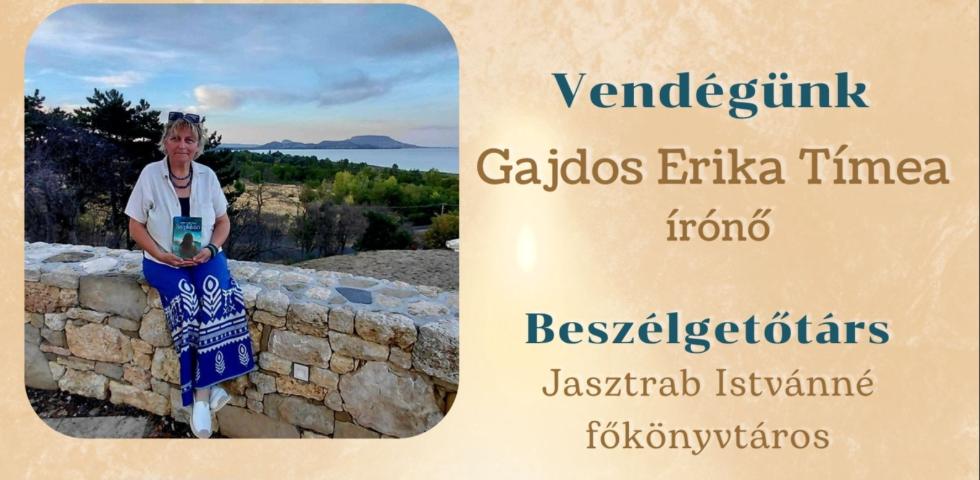 Vendégünk: Gajdos Erika Tímea írónő Vendégünk: Gajdos Erika Tímea írónő