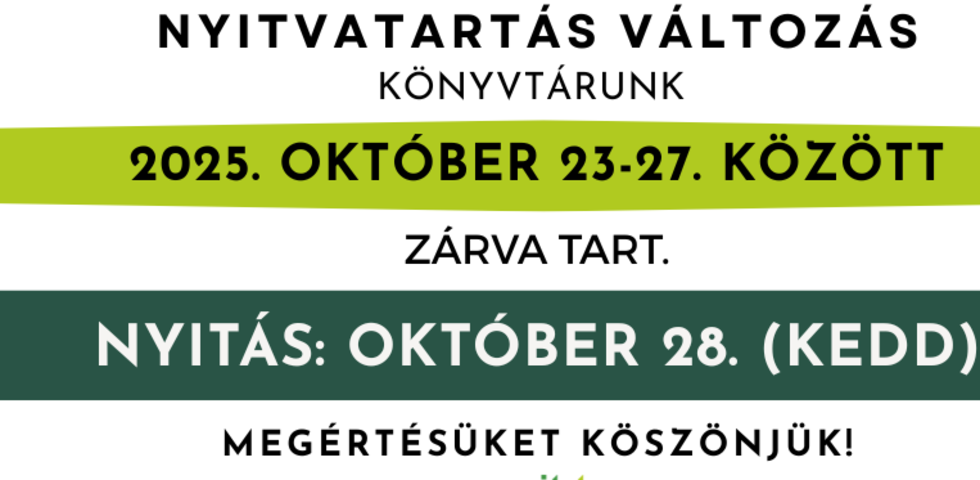 Nyitvatarts vltozs!- 2025. oktber 23-27.