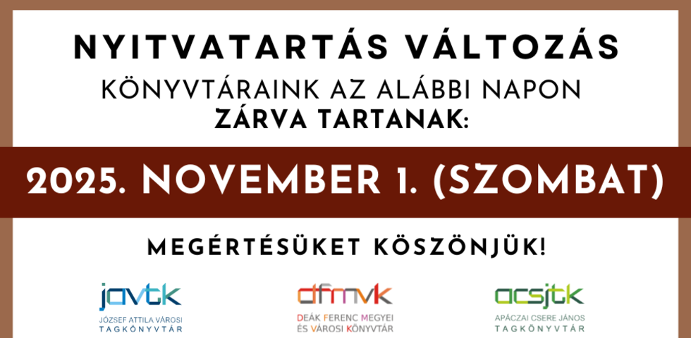 Nyitvatartás változás - 2025. november 1. Nyitvatartás változás - 2025. november 1.