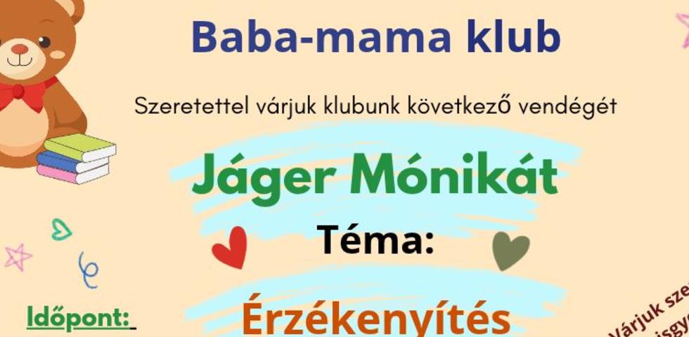 Baba-mama klub - érzékenyítés a mindennapokban Baba-mama klub - érzékenyítés a mindennapokban