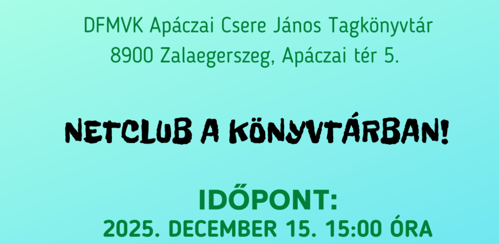 Netclub a könyvtárban! 2025. december Netclub a könyvtárban! 2025. december