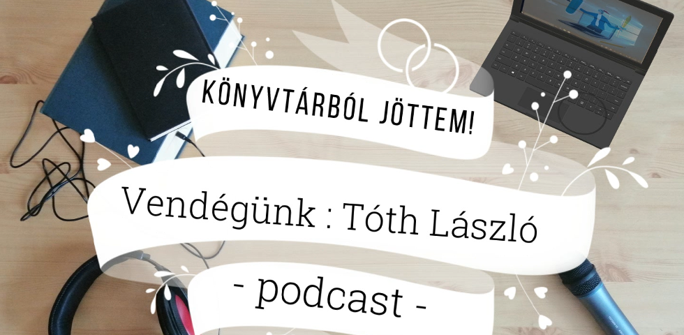 K�nyvt�rb�l j�ttem - podcast T�th L�szl� B�nmegel�z�si Oszt�ly vezet�j�vel