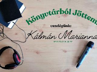 Vend�g�nk: K�lm�n Marianna - podcast